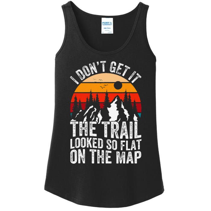 I DonT Get It The Trail Looked So Flat On The Map Hiking Ladies Essential Tank