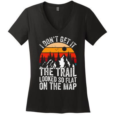 I DonT Get It The Trail Looked So Flat On The Map Hiking Women's V-Neck T-Shirt