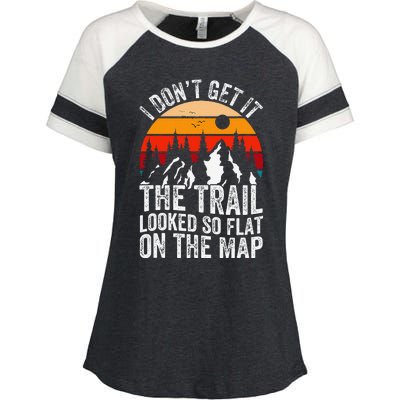 I DonT Get It The Trail Looked So Flat On The Map Hiking Enza Ladies Jersey Colorblock Tee