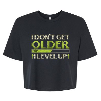 I Dont Get Older Exp I Level Up Game Gift Bella+Canvas Jersey Crop Tee