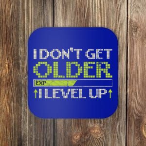 I Dont Get Older Exp I Level Up Game Gift Coaster