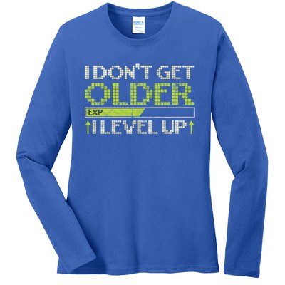 I Dont Get Older Exp I Level Up Game Gift Ladies Long Sleeve Shirt