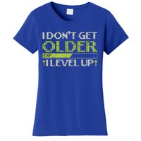 I Dont Get Older Exp I Level Up Game Gift Women's T-Shirt