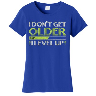 I Dont Get Older Exp I Level Up Game Gift Women's T-Shirt