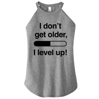 I Dont Get Older I Level Up Funny Gamer Gift Cute Gift Women’s Perfect Tri Rocker Tank