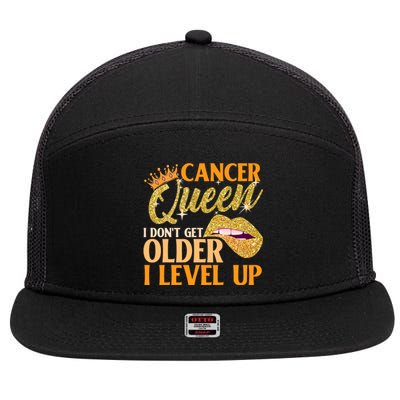 I Dont Get Older I Level Up Cancer Cute Gift 7 Panel Mesh Trucker Snapback Hat