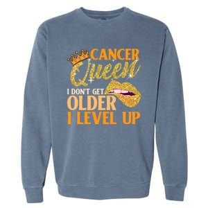 I Dont Get Older I Level Up Cancer Cute Gift Garment-Dyed Sweatshirt