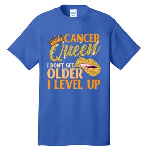 I Dont Get Older I Level Up Cancer Cute Gift Tall T-Shirt