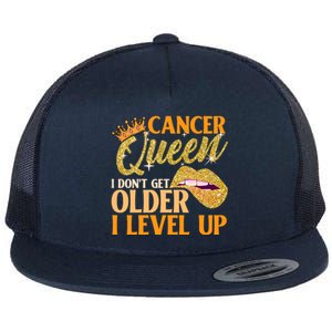 I Dont Get Older I Level Up Cancer Cute Gift Flat Bill Trucker Hat