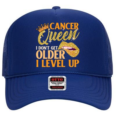 I Dont Get Older I Level Up Cancer Cute Gift High Crown Mesh Back Trucker Hat