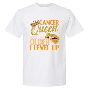 I Dont Get Older I Level Up Cancer Cute Gift Garment-Dyed Heavyweight T-Shirt