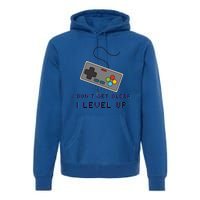 I Dont Get Older I Level Up Computer Console Gamers Meaningful Gift Premium Hoodie