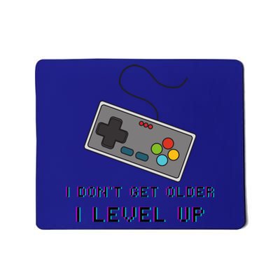 I Dont Get Older I Level Up Computer Console Gamers Meaningful Gift Mousepad