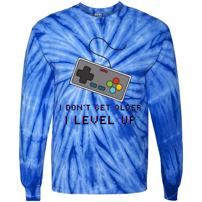 I Dont Get Older I Level Up Computer Console Gamers Meaningful Gift Tie-Dye Long Sleeve Shirt