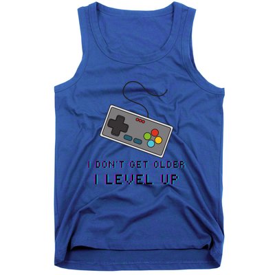 I Dont Get Older I Level Up Computer Console Gamers Meaningful Gift Tank Top