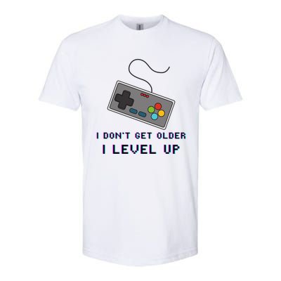 I Dont Get Older I Level Up Computer Console Gamers Meaningful Gift Softstyle CVC T-Shirt