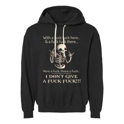 I DonT Give A Fck Fck Skeleton For Man & Woman Garment-Dyed Fleece Hoodie