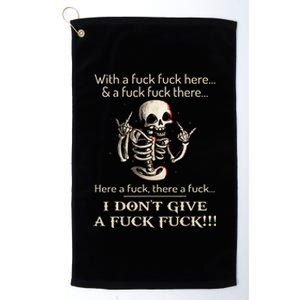 I DonT Give A Fck Fck Skeleton For Man & Woman Platinum Collection Golf Towel