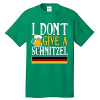 I DonT Give A Schnitzel German Beer Wurst Funny Oktoberfest Tall T-Shirt