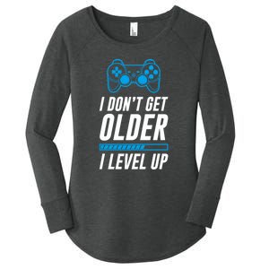 I Dont Get Older I Level Up Gaming Gamer Birthday Gift Women's Perfect Tri Tunic Long Sleeve Shirt