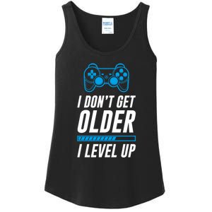 I Dont Get Older I Level Up Gaming Gamer Birthday Gift Ladies Essential Tank