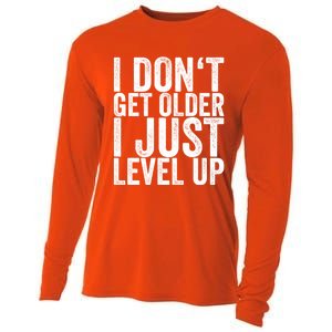 I Dont Get Older I Just Level Up Funny Gift Cooling Performance Long Sleeve Crew