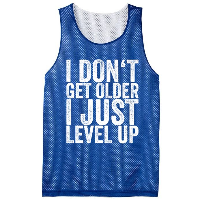 I Dont Get Older I Just Level Up Funny Gift Mesh Reversible Basketball Jersey Tank