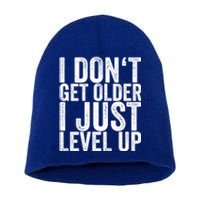 I Dont Get Older I Just Level Up Funny Gift Short Acrylic Beanie