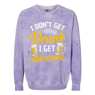 I Dont Get Drunk I Get Awesome Pub Crawling Beer Addiction Colorblast Crewneck Sweatshirt