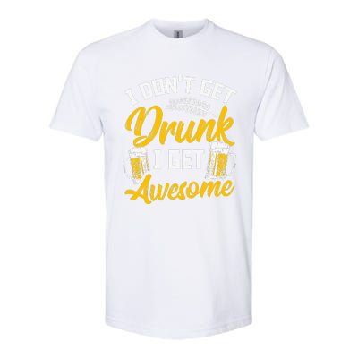 I Dont Get Drunk I Get Awesome Pub Crawling Beer Addiction Softstyle CVC T-Shirt