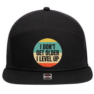 I Dont Get Older I Level Up Gift Controller Gamer Gift 7 Panel Mesh Trucker Snapback Hat