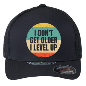 I Dont Get Older I Level Up Gift Controller Gamer Gift Flexfit Unipanel Trucker Cap