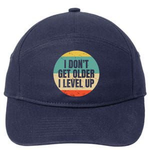 I Dont Get Older I Level Up Gift Controller Gamer Gift 7-Panel Snapback Hat