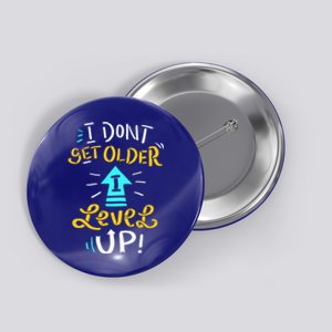 I Dont Get Older I Level Up Gamer Birthday Gaming Gift Button