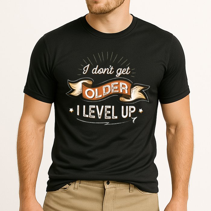 I Dont Get Older I Level Up Gift Performance Shirt