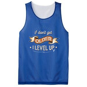 I Dont Get Older I Level Up Gift Mesh Reversible Basketball Jersey Tank