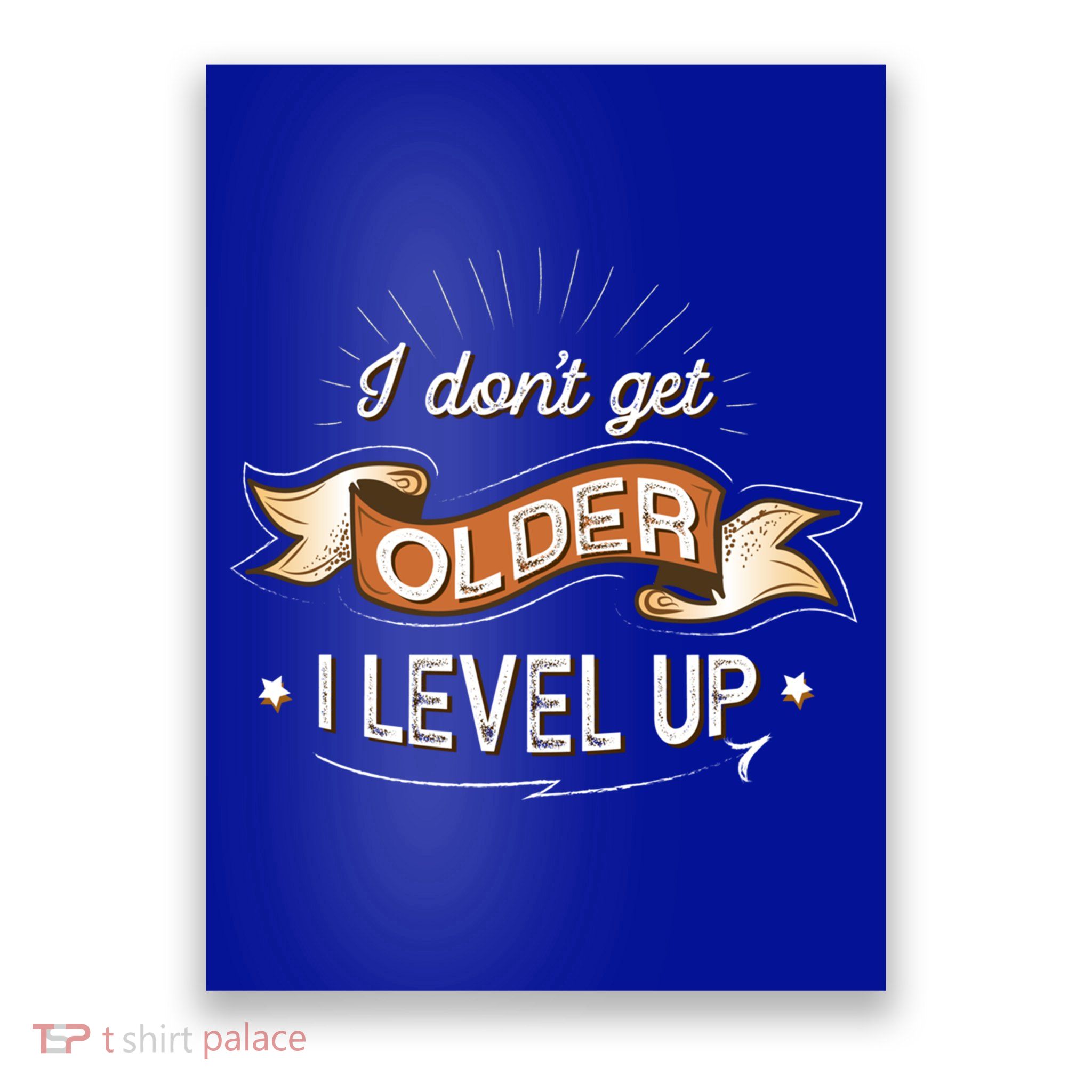 I Dont Get Older I Level Up Gift Poster