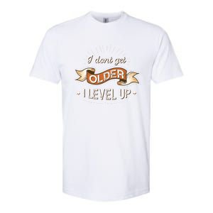 I Dont Get Older I Level Up Gift Softstyle CVC T-Shirt