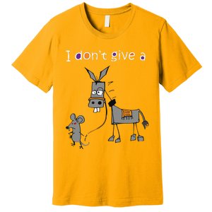 I Dont Give A Rats Ass Mouse Walking Donkey Premium T-Shirt