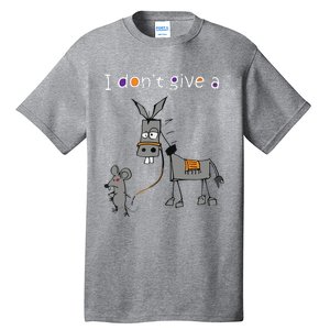 I Dont Give A Rats Ass Mouse Walking Donkey Tall T-Shirt