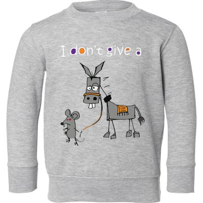I Dont Give A Rats Ass Mouse Walking Donkey Toddler Sweatshirt