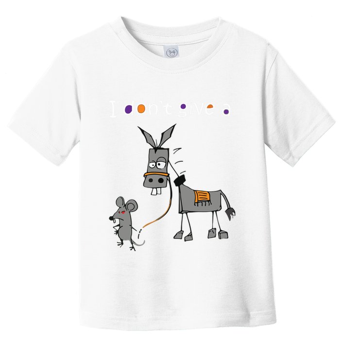 I Dont Give A Rats Ass Mouse Walking Donkey Toddler T-Shirt