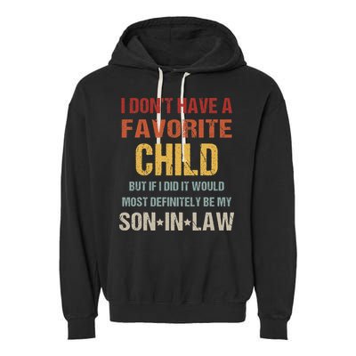 I Don't Have A Favorite Child But If I Did It Would Most Garment-Dyed Fleece Hoodie