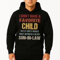 I Don't Have A Favorite Child But If I Did It Would Most Hoodie