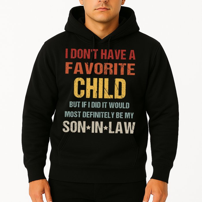 I Don't Have A Favorite Child But If I Did It Would Most Hoodie
