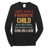 I Don't Have A Favorite Child But If I Did It Would Most Long Sleeve Shirt