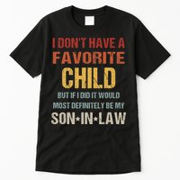 I Don't Have A Favorite Child But If I Did It Would Most Tall T-Shirt