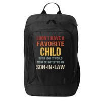 I Don't Have A Favorite Child But If I Did It Would Most City Backpack
