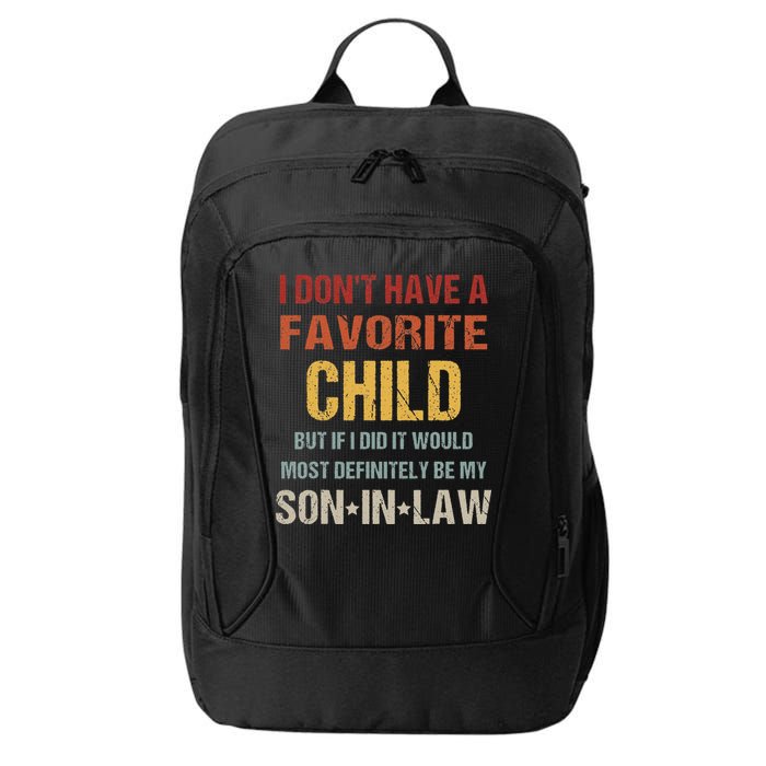 I Don't Have A Favorite Child But If I Did It Would Most City Backpack