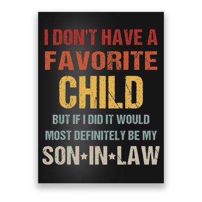 I Don't Have A Favorite Child But If I Did It Would Most Poster